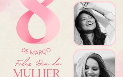 8 de março – Dia Internacional da Mulher