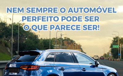 Nem sempre o automóvel perfeito pode ser o que parece ser